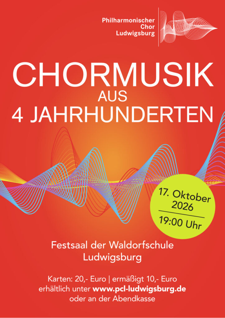 Chormusik aus 4 Jahrhunderten, Konzert am 17,10,,2026 im Festsaal der Waldorfschule Ludwigsburg